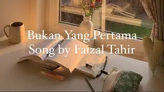 bukan yang pertama by faizal tahir
