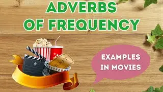 ADVERBS OF FREQUENCY in MOVIES