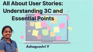 All About User Stories: Understanding 3C and Essential Points