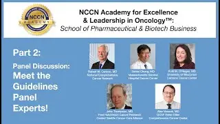 Virtual NCCN Academy 2020 - Part 2: Panel Discussion: Meet the NCCN Guidelines Panel Experts