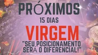 ♍️VIRGEM•PRÓXIMOS 15 DIAS: 
