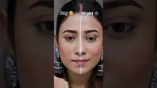 ☀️Day Vs🌙Night Makeup Look😍 | 
