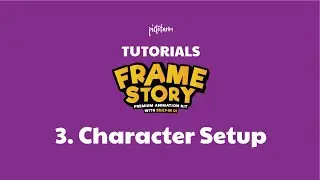 FrameStory™ Tutorial - 3. Character Setup