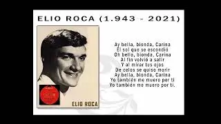 ELIO ROCA -  BELLA, BIONDA, CARINA (AUDIO FOTO 1965)