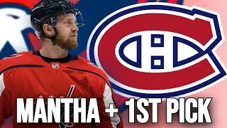 ANTHONY MANTHA TRADE TO HABS ?? MONTREAL CANADIENS NEWS TODAY