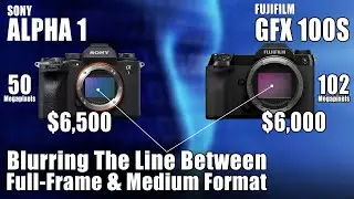 Blurring The Line Between Full-Frame & Medium Format GFX100s