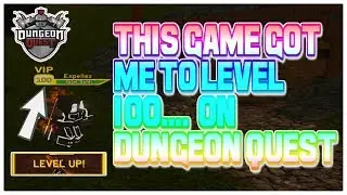 THIS GAME GOT  ME TO LEVEL 100....  ON DUNGEON QUEST (Roblox Dungeon Quest