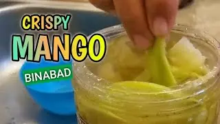 CRISPY MANGGA|BINABAD