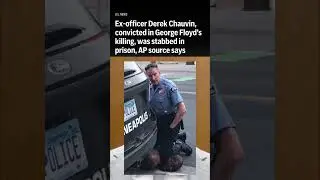 Officer convicted in George Floyd's killing stabbed in prison