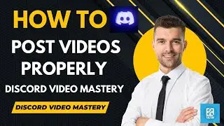 Discord Video Mastery: How to Post Videos Properly