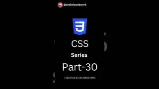CSS SERIES PART - 30 | CSS FLEX AND FIXED DIRECTION