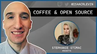 Coffee and Open Source Conversation - Stephanie Stimac