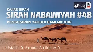 Sirah Nabawiyah #48 - Pengusiran Yahudi Bani Nadhir - Ustadz Dr. Firanda Andirja, M.A.