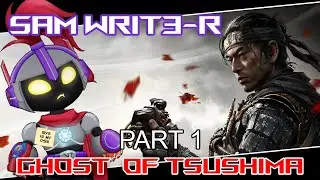 【GHOST OF TSUSHIMA】FIRMWARE Feudalism: Updating the way of the Warrior :o Part 1 (-■_■)