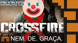 Crossfire X - Como FALHAR completamente em FPS!!! (REVIEW)