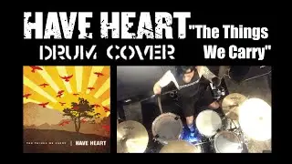 HAVE HEART -The Things We Carry- drum cover