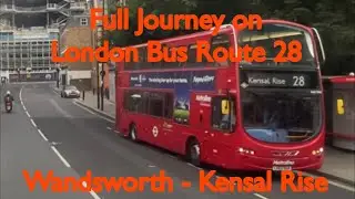 Full Journey on London Bus Route 28 | Wandsworth - Kensal Rise