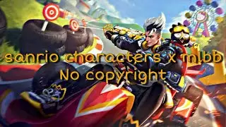 sanrio characters x mlbb Official song No copyright