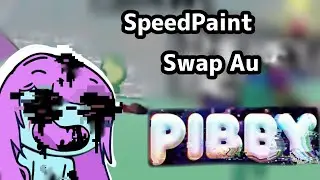 | [ $PĘEDPA1NT ] Learning with Pibby! \ { ( Swap Au ) } / | 2023-- (Music by 