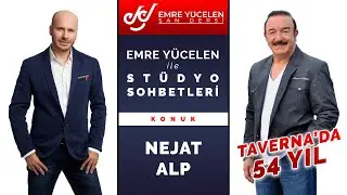 Nejat Alp (Taverna'da 54 Yıl) - Emre Yücelen ile Stüdyo Sohbetleri #56