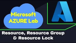 Azure Resource, Resource Group & Resource Lock in Hindi || Create Resource group & Resource lock LAB