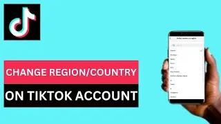 How to Change Region/Country on Tiktok