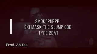 Smokepurpp x Ski Mask the Slump god type beat - Clout