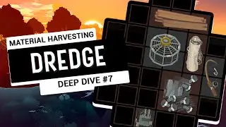 DREDGE Deep Dive #7 - Material Harvesting
