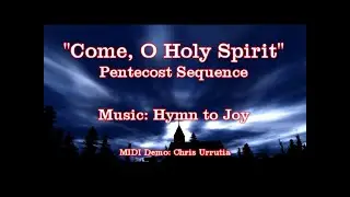 Come, O Holy Spirit - Pentecost Sequence (Hymn to Joy)