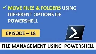 Move Files & Directories // EP 18 // Efficient & Automatic File Management With PowerShell