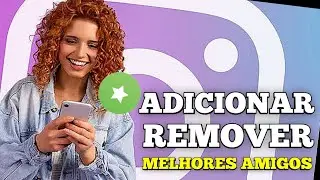 Como adicionar ou remover seguidores dos melhores amigos no Instagram