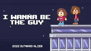 OUTWARD ALIEN  - I WANNA BE THE GUY [lyric video]