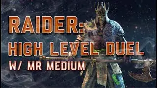 [For Honor] RAIDER - HIGH LEVEL DUEL W/ MR MEDIUM