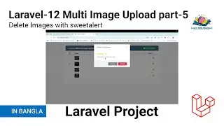 Multiple Image Upload in Laravel – Part 5 | Delete Uploaded Images