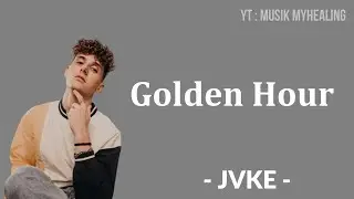 JVKE - Golden Hour (золотой час) Translate Indonesian Lyrics | MUSIK MYHEALING
