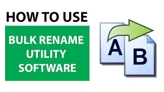How To Use Bulk Rename Utility Software (Tutorial)