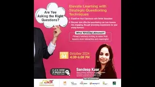 Are You Asking the Right Questions? Elevate Learning with Strategic Questioning Techniques