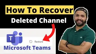How To Restore Deleted Channel in Microsoft Teams | Recover Class in Microsoft Teams | Hindi