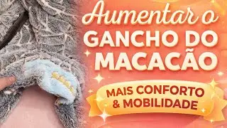 Diy como aumentar gancho de macacão infantil
