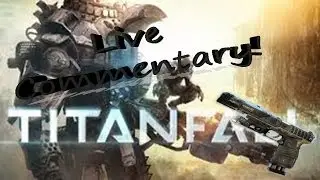 Titanfall: Karate Kicks (Commentary)