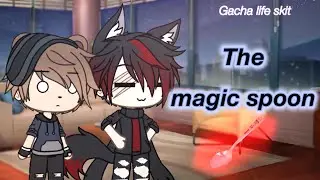 MAGIC SPOON { Gacha life skit }
