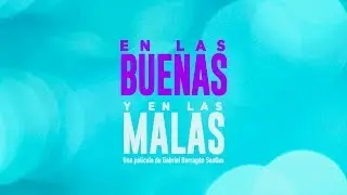 En Las Buenas y En Las Malas - Tráiler Oficial