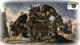 Hearthstone rankeds con Face-Hunter!! - Subimos a rango 12 easy con un mazo barato y divertido ^^