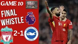 FINAL WHISTLE: LIVERPOOL VS BRIGHTON