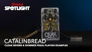 Catalinbread Cloak Reverb & Shimmer Pedal - Playing Examples