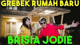 GREBEK RUMAH BARU BRISIA JODIE!😍 