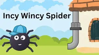 Incy Wincy Spider - Nursery Rhymes and Kids Songs