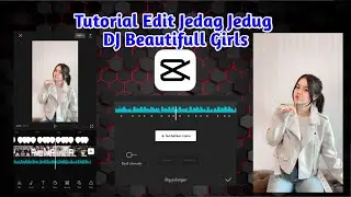 Tutorial Edit JJ Dj Beautifull Girls||Free Template Capcut