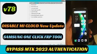 MTK Auth Bypass Tool V78.2023 | xiaomi mi cloud | frp all samsung adb method