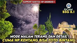 Foto Malam Jadi Jernih 🔥 GCAM BSG 8.1 CONFIG LUMIX 3 | Config Terbaik Mode Malam Dan Siang